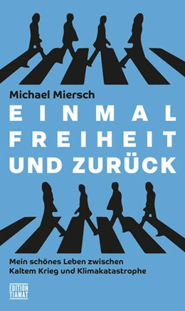 Abbildung von Miersch | Einmal Freiheit und zurück | 1. Auflage | 2023 | beck-shop.de