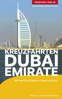 Abbildung von Lahmann / Dunlap | TRESCHER Reiseführer Kreuzfahrten Dubai und die Emirate | 3. Auflage | 2023 | beck-shop.de