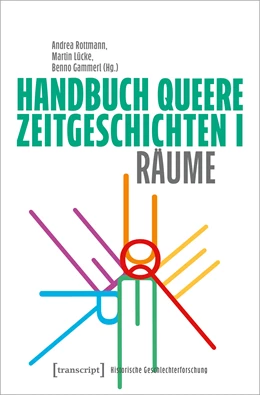 Abbildung von Rottmann / Lücke | Handbuch Queere Zeitgeschichten I | 1. Auflage | 2023 | beck-shop.de