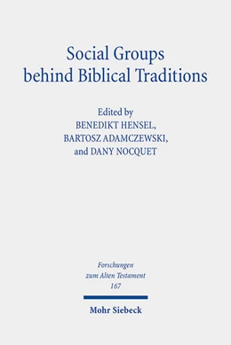 Abbildung von Hensel / Adamczewski | Social Groups behind Biblical Traditions | 1. Auflage | 2023 | 167 | beck-shop.de