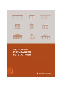 Abbildung von Lingenhöl | Kleinbauten der Stadt Wien | 1. Auflage | 2023 | beck-shop.de