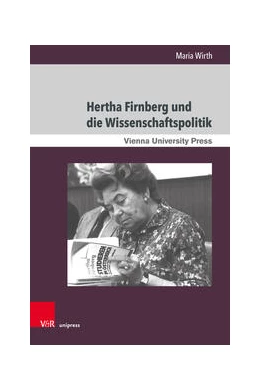 Abbildung von Wirth | Hertha Firnberg und die Wissenschaftspolitik | 1. Auflage | 2023 | beck-shop.de