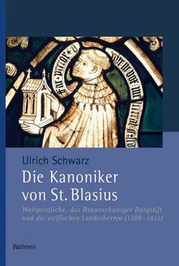 Abbildung von Schwarz | Die Kanoniker von St. Blasius in Braunschweig | 1. Auflage | 2024 | beck-shop.de