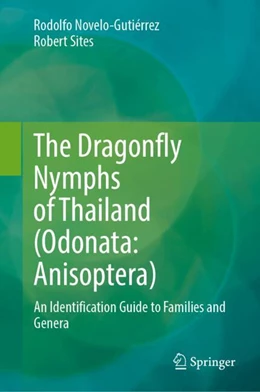 Abbildung von Novelo-Gutiérrez / Sites | The Dragonfly Nymphs of Thailand (Odonata: Anisoptera) | 1. Auflage | 2024 | beck-shop.de