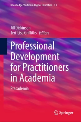 Abbildung von Dickinson / Griffiths | Professional Development for Practitioners in Academia | 1. Auflage | 2023 | 13 | beck-shop.de