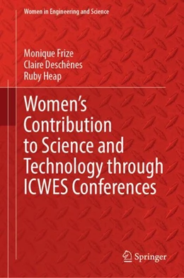 Abbildung von Frize / Deschênes | Women’s Contribution to Science and Technology through ICWES Conferences | 1. Auflage | 2023 | beck-shop.de