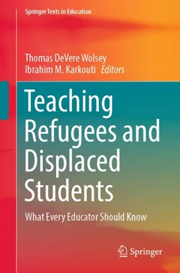 Abbildung von Wolsey / Karkouti | Teaching Refugees and Displaced Students | 1. Auflage | 2023 | beck-shop.de