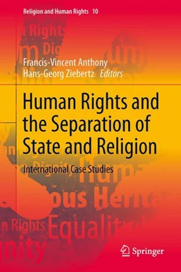 Abbildung von Anthony / Ziebertz | Human Rights and the Separation of State and Religion | 1. Auflage | 2023 | 10 | beck-shop.de