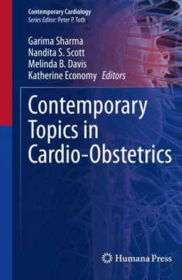 Abbildung von Sharma / Scott | Contemporary Topics in Cardio-Obstetrics | 1. Auflage | 2023 | beck-shop.de