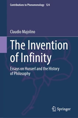 Abbildung von Majolino | The Invention of Infinity: Essays on Husserl and the History of Philosophy | 1. Auflage | 2023 | 124 | beck-shop.de