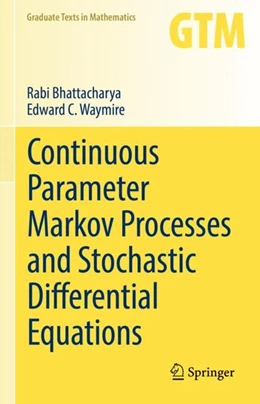Abbildung von Bhattacharya / Waymire | Continuous Parameter Markov Processes and Stochastic Differential Equations | 1. Auflage | 2024 | beck-shop.de