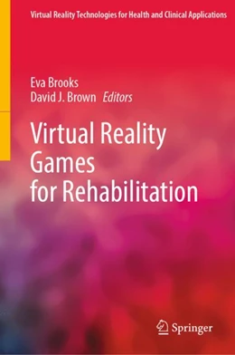 Abbildung von Brooks / Brown | Virtual Reality Games for Rehabilitation | 1. Auflage | 2023 | beck-shop.de