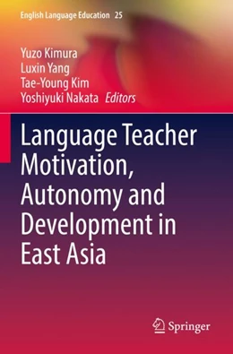 Abbildung von Kimura / Yang | Language Teacher Motivation, Autonomy and Development in East Asia | 1. Auflage | 2023 | 25 | beck-shop.de
