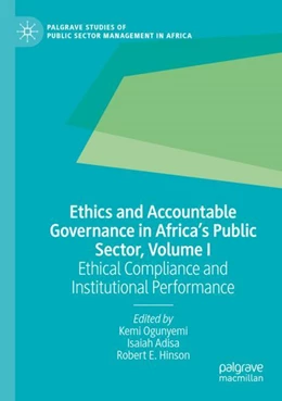 Abbildung von Ogunyemi / Adisa | Ethics and Accountable Governance in Africa's Public Sector, Volume I | 1. Auflage | 2023 | beck-shop.de