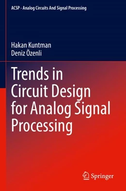 Abbildung von Kuntman / Özenli | Trends in Circuit Design for Analog Signal Processing | 1. Auflage | 2023 | beck-shop.de