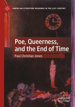 Abbildung von Jones | Poe, Queerness, and the End of Time | 1. Auflage | 2023 | beck-shop.de