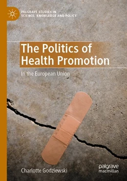 Abbildung von Godziewski | The Politics of Health Promotion | 1. Auflage | 2023 | beck-shop.de