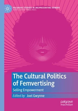 Abbildung von Gwynne | The Cultural Politics of Femvertising | 1. Auflage | 2023 | beck-shop.de