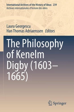 Abbildung von Georgescu / Adriaenssen | The Philosophy of Kenelm Digby (1603–1665) | 1. Auflage | 2023 | 239 | beck-shop.de