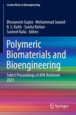 Abbildung von Gupta / Jawaid | Polymeric Biomaterials and Bioengineering | 1. Auflage | 2023 | beck-shop.de