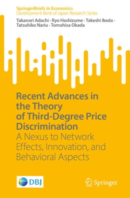 Abbildung von Adachi / Hashizume | Recent Advances in the Theory of Third-Degree Price Discrimination | 1. Auflage | 2023 | beck-shop.de