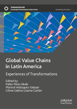 Abbildung von Pérez Akaki / Velázquez-Salazar | Global Value Chains in Latin America | 1. Auflage | 2023 | beck-shop.de