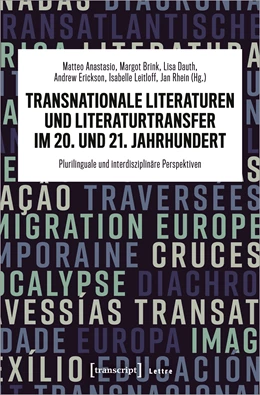 Abbildung von Anastasio / Brink | Transnationale Literaturen und Literaturtransfer im 20. und 21. Jahrhundert | 1. Auflage | 2023 | beck-shop.de
