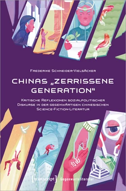 Abbildung von Schneider-Vielsäcker | Chinas »zerrissene Generation« | 1. Auflage | 2024 | beck-shop.de