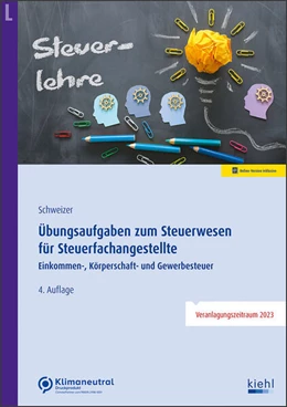 Abbildung von Schweizer | Übungsaufgaben zum Steuerwesen für Steuerfachangestellte (Online Version) | 4. Auflage | 2023 | beck-shop.de