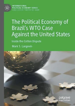 Abbildung von Langevin | The Political Economy of Brazil’s WTO Case Against the United States | 1. Auflage | 2023 | beck-shop.de