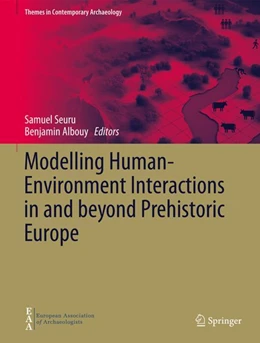 Abbildung von Seuru / Albouy | Modelling Human-Environment Interactions in and beyond Prehistoric Europe | 1. Auflage | 2023 | beck-shop.de