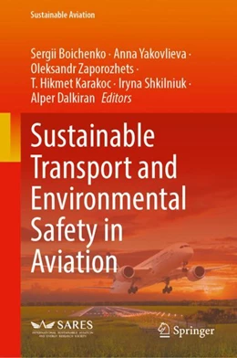 Abbildung von Boichenko / Yakovlieva | Sustainable Transport and Environmental Safety in Aviation | 1. Auflage | 2023 | beck-shop.de