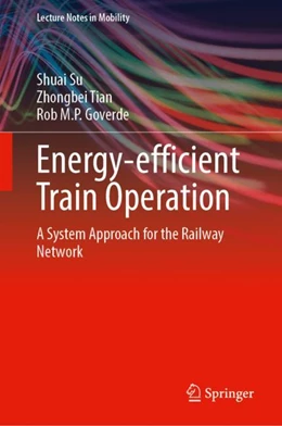 Abbildung von Su / Tian | Energy-Efficient Train Operation | 1. Auflage | 2023 | beck-shop.de