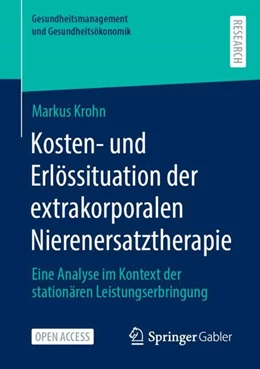 Abbildung von Krohn | Kosten- und Erlössituation der extrakorporalen Nierenersatztherapie | 1. Auflage | 2023 | beck-shop.de