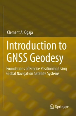 Abbildung von Ogaja | Introduction to GNSS Geodesy | 1. Auflage | 2023 | beck-shop.de