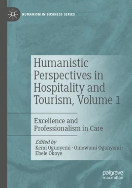 Abbildung von Ogunyemi / Okoye | Humanistic Perspectives in Hospitality and Tourism, Volume 1 | 1. Auflage | 2023 | beck-shop.de