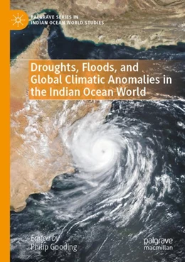 Abbildung von Gooding | Droughts, Floods, and Global Climatic Anomalies in the Indian Ocean World | 1. Auflage | 2023 | beck-shop.de