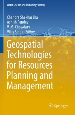 Abbildung von Jha / Pandey | Geospatial Technologies for Resources Planning and Management | 1. Auflage | 2023 | 115 | beck-shop.de