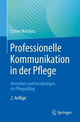 Abbildung von Matolycz | Professionelle Kommunikation in der Pflege | 2. Auflage | 2024 | beck-shop.de