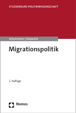 Abbildung von Schammann / Kasparick | Migrationspolitik | 2. Auflage | 2024 | beck-shop.de