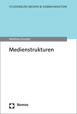 Abbildung von Künzler | Medienstrukturen | 1. Auflage | 2024 | beck-shop.de