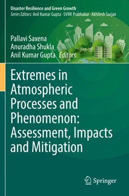 Abbildung von Saxena / Shukla | Extremes in Atmospheric Processes and Phenomenon: Assessment, Impacts and Mitigation | 1. Auflage | 2023 | beck-shop.de