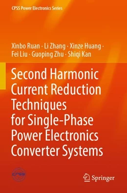 Abbildung von Ruan / Zhang | Second Harmonic Current Reduction Techniques for Single-Phase Power Electronics Converter Systems | 1. Auflage | 2023 | beck-shop.de