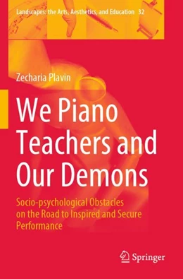 Abbildung von Plavin | We Piano Teachers and Our Demons | 1. Auflage | 2023 | 32 | beck-shop.de