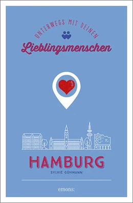 Abbildung von Gühmann | Hamburg. Unterwegs mit deinen Lieblingsmenschen | 2. Auflage | 2023 | beck-shop.de