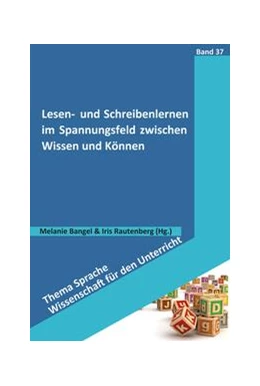 Abbildung von Bangel / Rautenberg | Lesen- und Schreibenlernen im Spannungsfeld zwischen Wissen und Können | 1. Auflage | 2023 | beck-shop.de