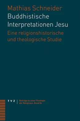 Abbildung von Schneider | Buddhistische Interpretationen Jesu | 1. Auflage | 2023 | 26 | beck-shop.de