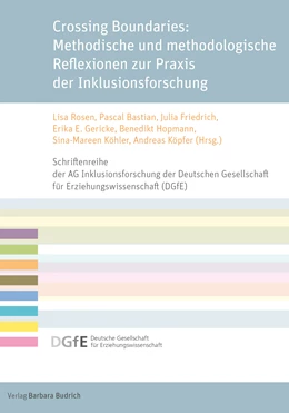 Abbildung von Bastian / Köhler | Crossing Boundaries: Methodische und methodologische Reflexionen zur Praxis der Inklusionsforschung | 1. Auflage | 2024 | beck-shop.de
