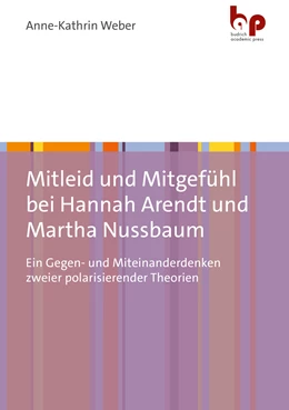 Abbildung von Weber | Mitleid und Mitgefühl bei Hannah Arendt und Martha Nussbaum | 1. Auflage | 2024 | beck-shop.de