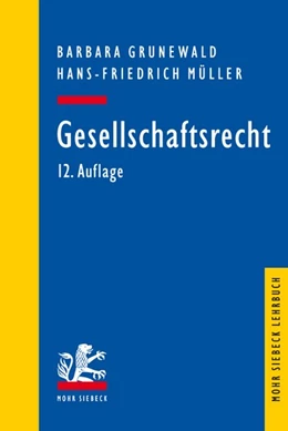 Abbildung von Grunewald / Müller | Gesellschaftsrecht | 12. Auflage | 2023 | beck-shop.de